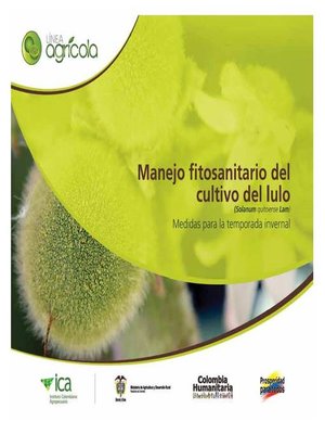 cover image of Manejo fitosanitario del cultivo del lulo (Medidas para la temporada invernal